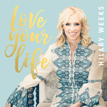 Love your life hilary weeks cd